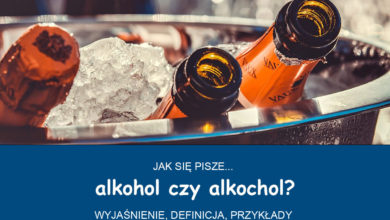 alkohol czy alkochol